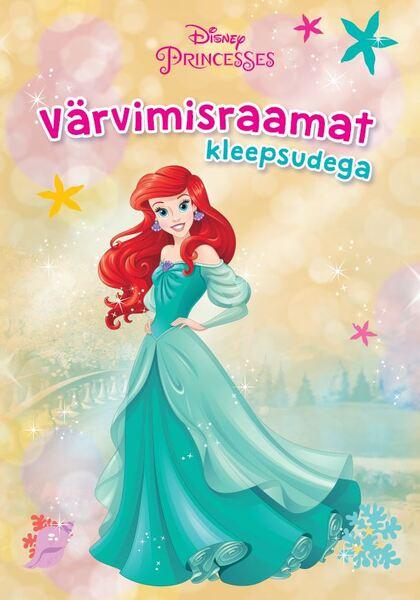 Disney Princesses: värvimisraamat kleepsudega kaanepilt – front cover