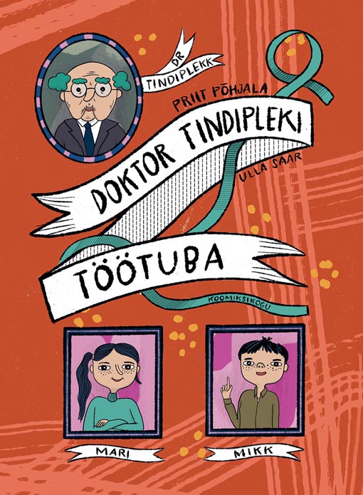 Doktor Tindipleki töötuba: koomiksikogu kaanepilt – front cover