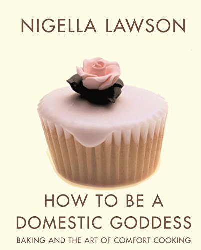 How to Be a Domestic Goddess Baking and the Art of Comfort Cooking kaanepilt – front cover