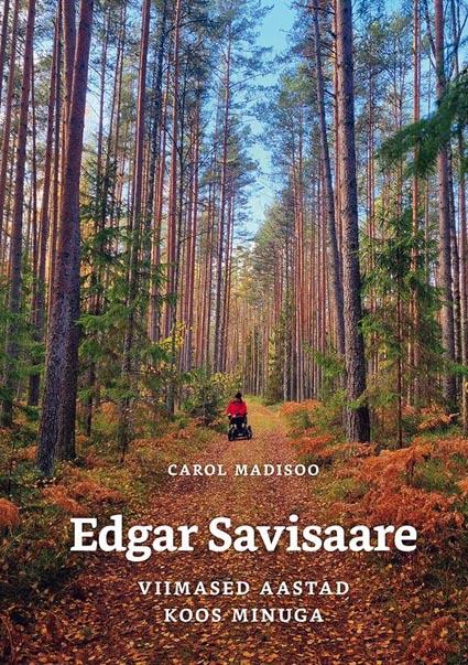 Edgar Savisaare viimased aastad koos minuga kaanepilt – front cover