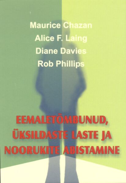 Klõpsa, et näha suuremat pilti Eemaletõmbunud, üksildaste laste ja noorukite abistamine kaanepilt – front cover