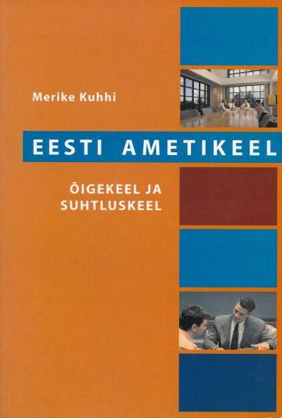 Eesti ametikeel Õigekeel ja suhtluskeel kaanepilt – front cover