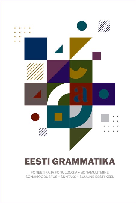 Eesti grammatika Foneetika ja fonoloogia, sõnamuutmine, sõnamoodustus, süntaks, suuline eesti keel kaanepilt – front cover