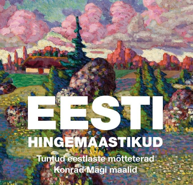 Eesti hingemaastikud: tuntud eestlaste mõtteterad Konrad Mägi maalid kaanepilt – front cover