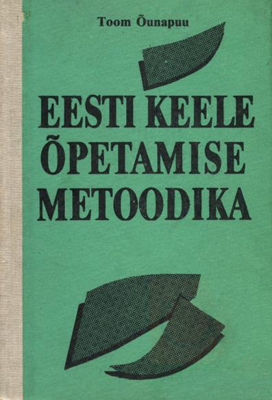 Eesti keele õpetamise metoodika Käsiraamat emakeeleõpetajatele ja eesti filoloogia üliõpilastele kaanepilt – front cover