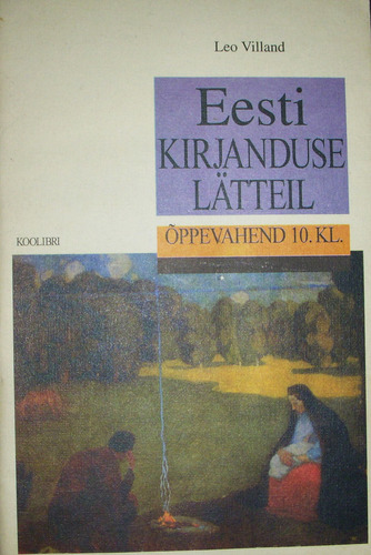 Eesti kirjanduse lätteil 13. sajandist Kr. J. Petersonini Õppevahend X klassile kaanepilt – front cover