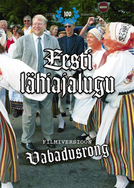 Eesti lähiajalugu: Vabadusrong Filmiversioon kaanepilt – front cover