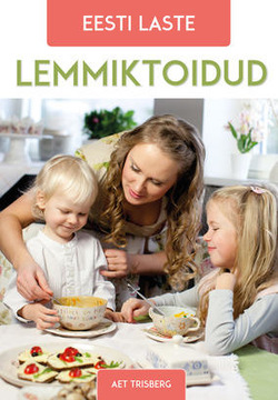 Eesti laste lemmiktoidud kaanepilt – front cover