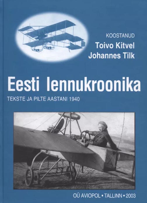 Eesti lennukroonika: tekste ja pilte aastani 1940 Ülo Kaevatsi kogu kaanepilt – front cover