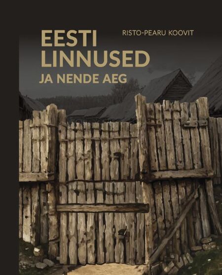 Eesti linnused ja nende aeg kaanepilt – front cover