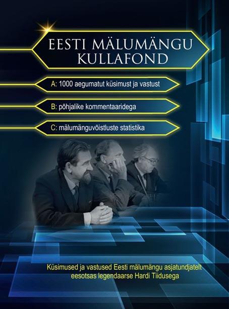 Eesti mälumängu kullafond 1000 aegumatut küsimust ja vastust põhjalike kommentaaridega Mälumänguvõistluste statistika kuni 2018 kaanepilt – front cover