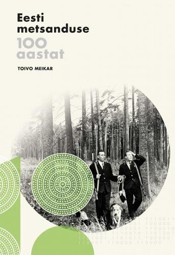 Eesti metsanduse 100 aastat kaanepilt – front cover