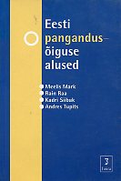 Eesti pangandusõiguse alused Õpik õigus- ja majandusteaduskonna üliõpilastele kaanepilt – front cover