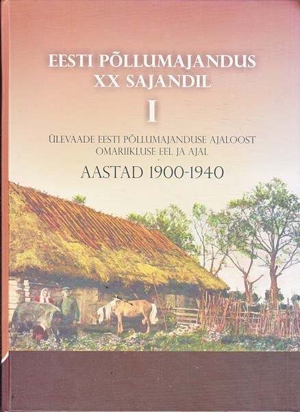 Eesti põllumajandus XX sajandil (komplekt) kaanepilt – front cover