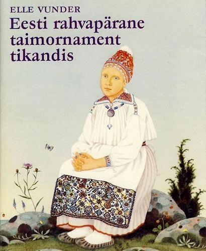 Eesti rahvapärane taimornament tikandis kaanepilt – front cover