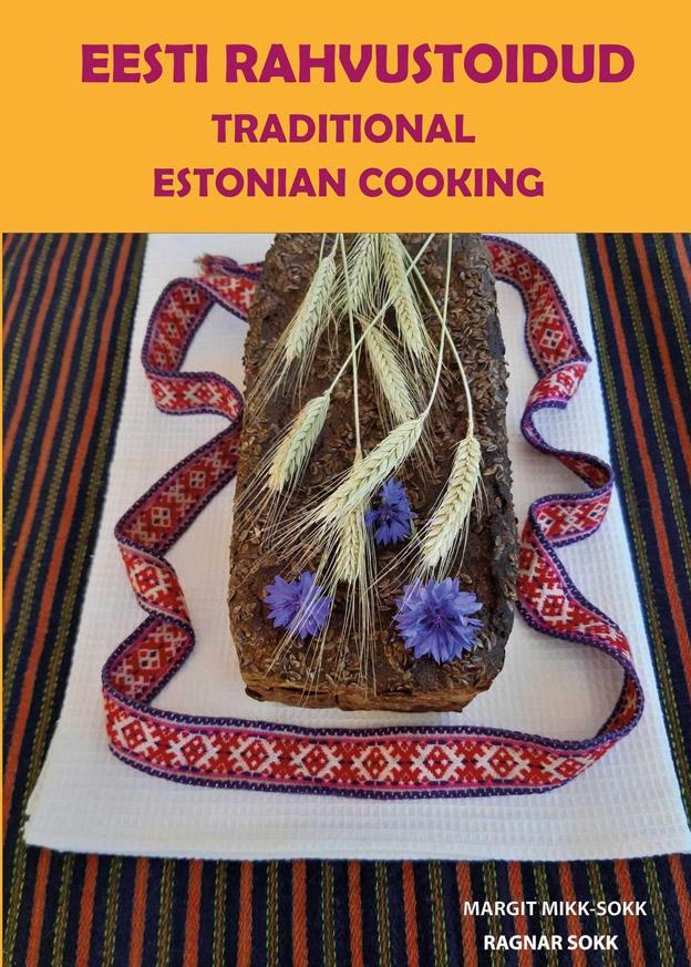 Traditional Estonian cooking Eesti rahvustoidud kaanepilt – front cover