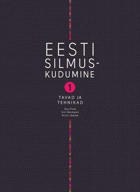 Eesti silmuskudumine 1: tavad ja tehnikad kaanepilt – front cover