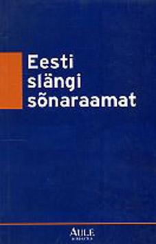 Eesti slängi sõnaraamat kaanepilt – front cover