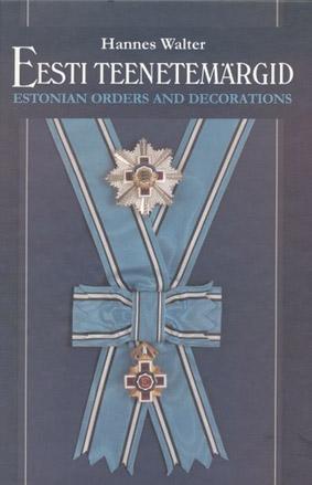 Eesti teenetemärgid • Estonian orders and decorations kaanepilt – front cover
