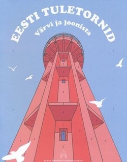 Eesti tuletornid: värvi ja joonista kaanepilt – front cover