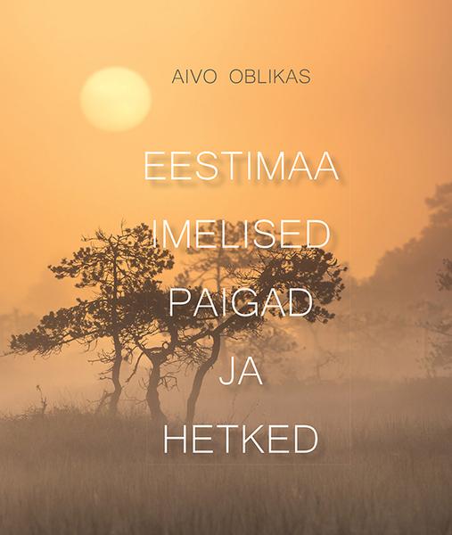 Eestimaa imelised paigad ja hetked kaanepilt – front cover