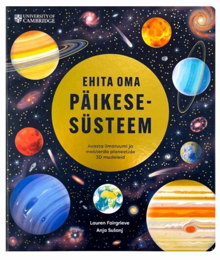 Klõpsa, et näha suuremat pilti Ehita oma päikesesüsteem Avasta ilmaruumi ja meisterda planeetide 3D mudeleid kaanepilt – front cover