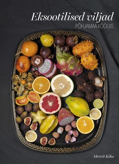 Eksootilised viljad põhjamaa köögis kaanepilt – front cover