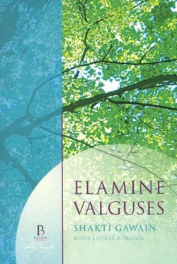 Elamine valguses: isikliku ja planeedi muutumise teejuht kaanepilt – front cover