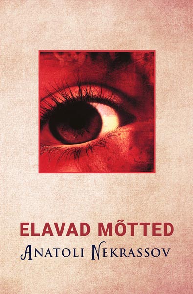 Elavad mõtted Maailmavaade määrab saatuse kaanepilt – front cover