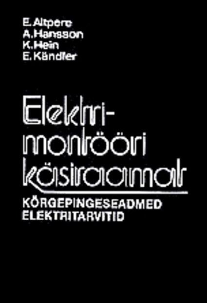 Elektrimontööri käsiraamat Kõrgepingeseadmed ja elektritarvitid kaanepilt – front cover