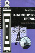 Elektrotehnika teatmik Elektrotehnika põhivara kaanepilt – front cover