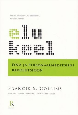 Elu keel DNA ja personaalmeditsiini revolutsioon kaanepilt – front cover