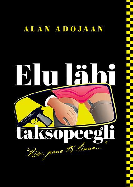 Elu läbi taksopeegli kaanepilt – front cover