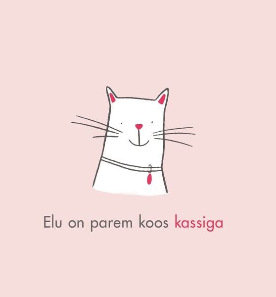 Elu on parem koos kassiga kaanepilt – front cover