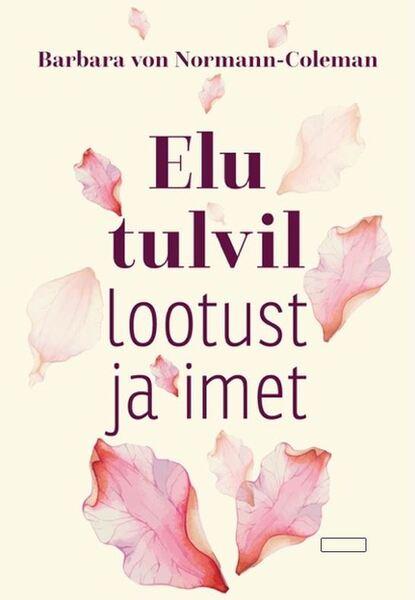 Elu tulvil lootust ja imet kaanepilt – front cover