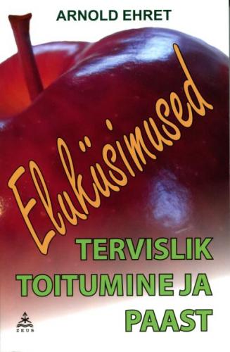 Eluküsimused: tervislik toitumine ja paast kaanepilt – front cover