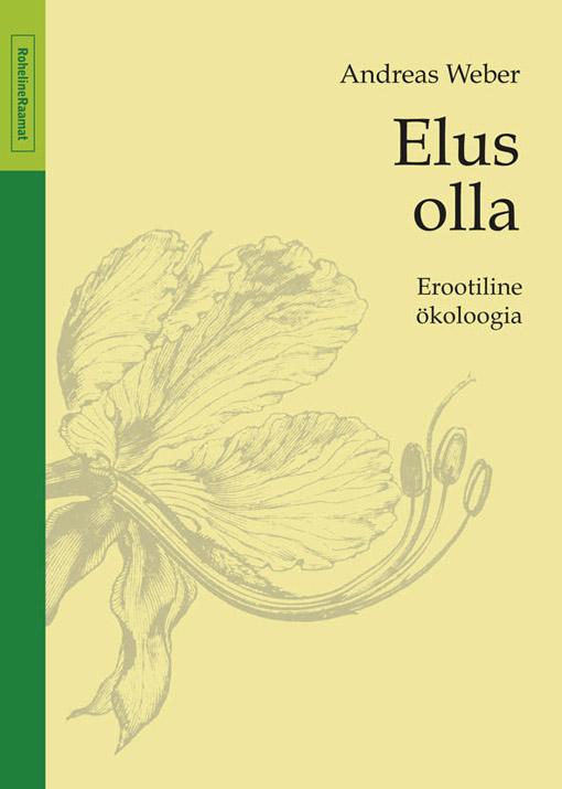 Elus olla Erootiline ökoloogia kaanepilt – front cover