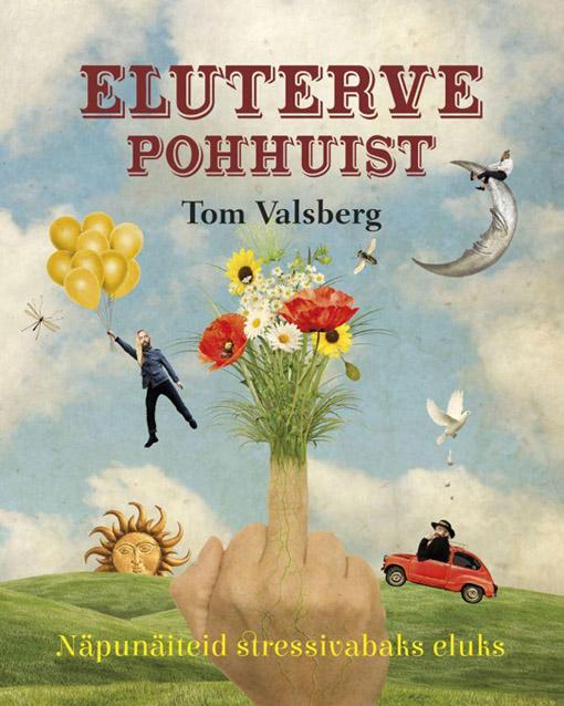 Eluterve pohhuist Näpunäiteid stressivabaks eluks kaanepilt – front cover