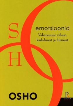 Emotsioonid: vabanemine vihast, kadedusest ja hirmust kaanepilt – front cover