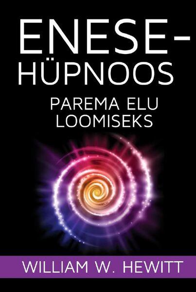 Enesehüpnoos parema elu loomiseks kaanepilt – front cover