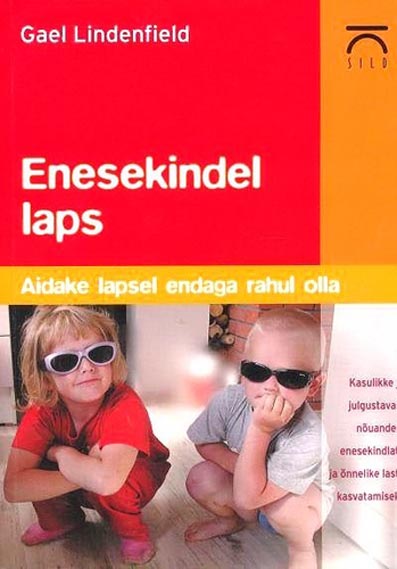 Enesekindel laps: aidake lapsel endaga rahul olla kaanepilt – front cover