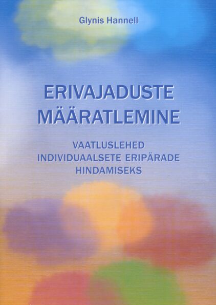 Erivajaduste määratlemine: vaatluslehed individuaalsete eripärade hindamiseks kaanepilt – front cover