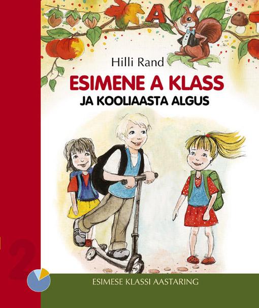 Esimene A klass ja kooliaasta algus kaanepilt – front cover