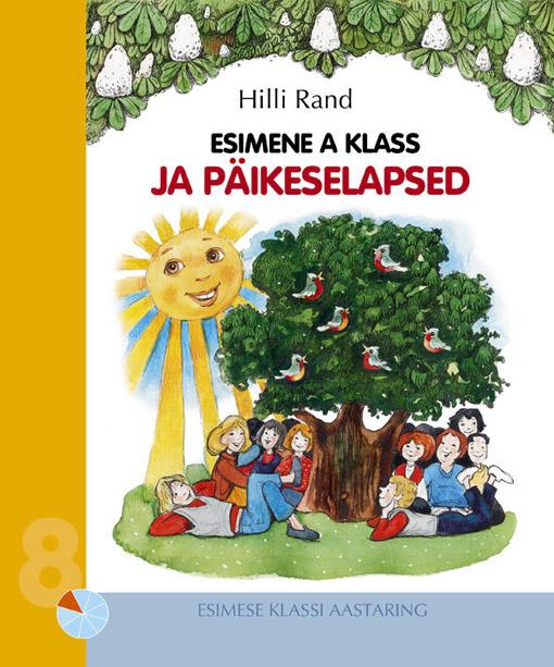 Esimene A klass ja päikeselapsed kaanepilt – front cover