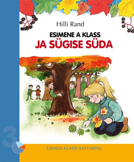 Esimene A klass ja sügise süda kaanepilt – front cover