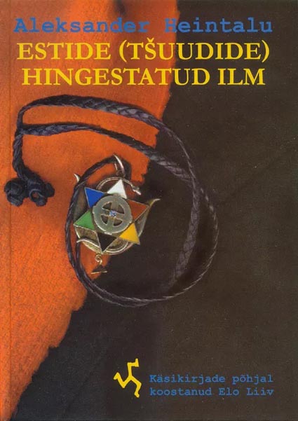 Estide (tšuudide) hingestatud ilm: teadaandmise raamat kaanepilt – front cover