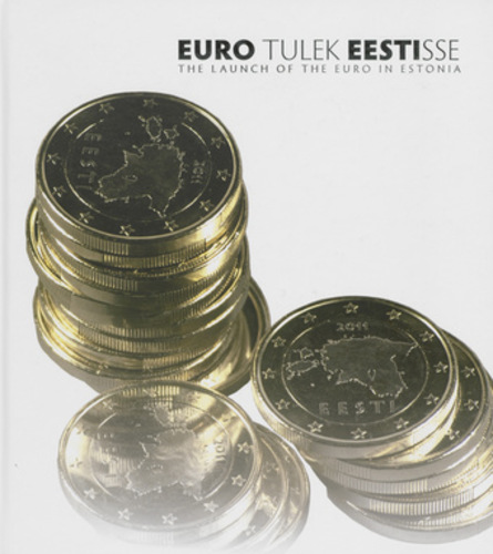 Euro tulek Eestisse The launch of the euro in Estonia kaanepilt – front cover
