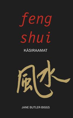 Feng shui käsiraamat kaanepilt – front cover