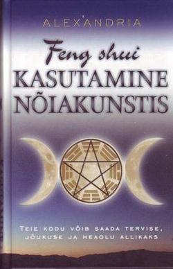 Feng shui kasutamine nõiakunstis kaanepilt – front cover