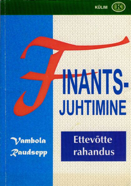 Finantsjuhtimine: ettevõtte rahandus Õpik-käsiraamat kaanepilt – front cover